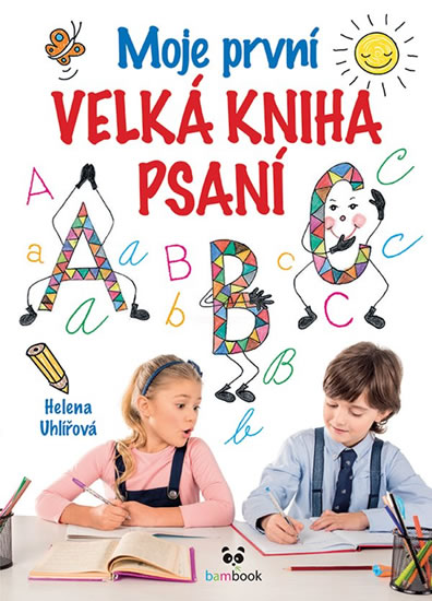 Obrázok Moje první velká kniha psaní - Od uvolňovacích cviků s říkadly až po nácvik psaní písmen a číslic