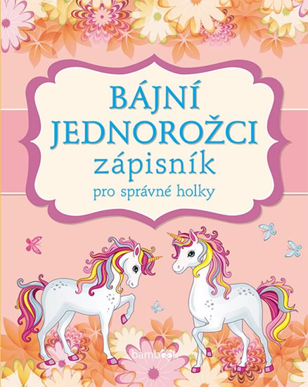 Obrázok Bájní jednorožci - Zápisník pro správné holky