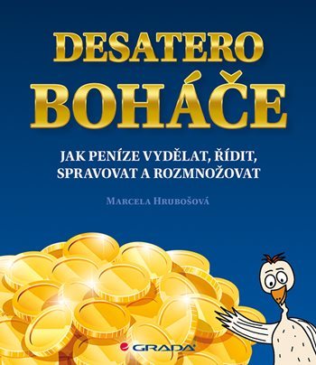 Obrázok Desatero boháče - Jak peníze vydělat, řídit, spravovat a rozmnožovat