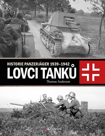 Obrázok Lovci tanků - Historie Panzerjäger 1939-