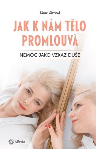 Obrázok Jak k nám tělo promlouvá - Nemoc jako vz