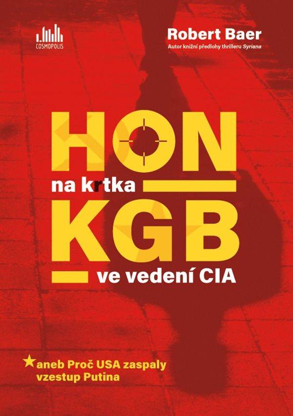 Obrázok Hon na krtka KGB ve vedení CIA aneb Proč USA zaspaly vzestup Putina
