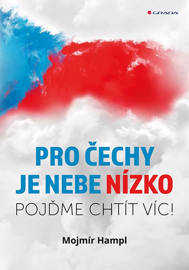 Obrázok Pro Čechy je nebe nízko - Pojďme chtít v