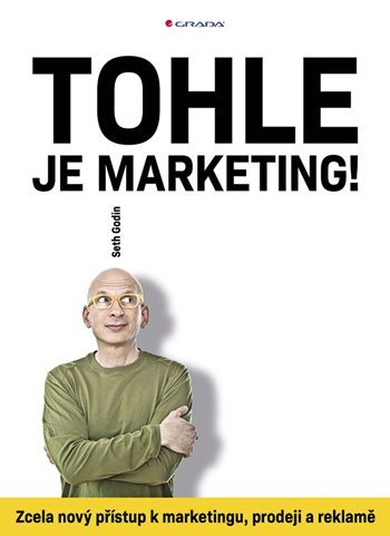 Obrázok Tohle je marketing! - Zcela nový přístup