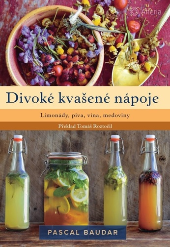 Obrázok Divoké kvašené nápoje - Limonády, piva, vína, medoviny