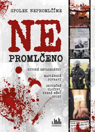 Obrázok Ne/Promlčeno - Divoké devadesátky, mafiánské popravy a skutečné zločiny, které mění osudy
