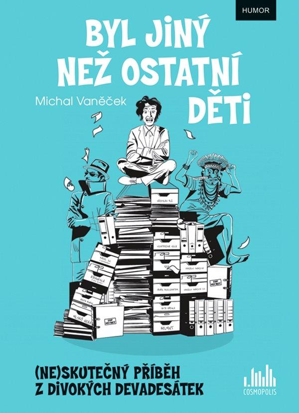 Obrázok Byl jiný než ostatní děti - (Ne)skutečný příběh z divokých devadesátek