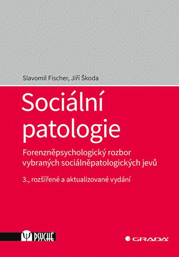 Obrázok Sociální patologie - Forenzněpsychologický rozbor vybraných sociálněpatologických jevů