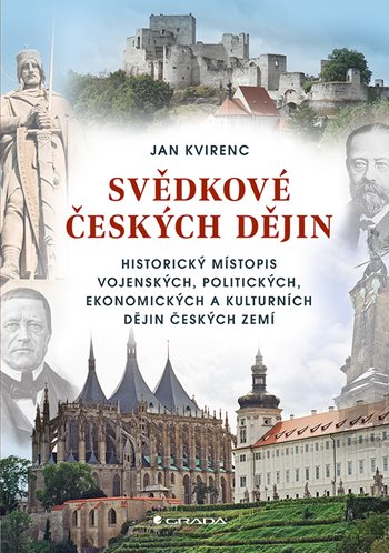 Obrázok Svědkové českých dějin - Historický místopis vojenských, politických, ekonomických a kulturních dějin českých zemí