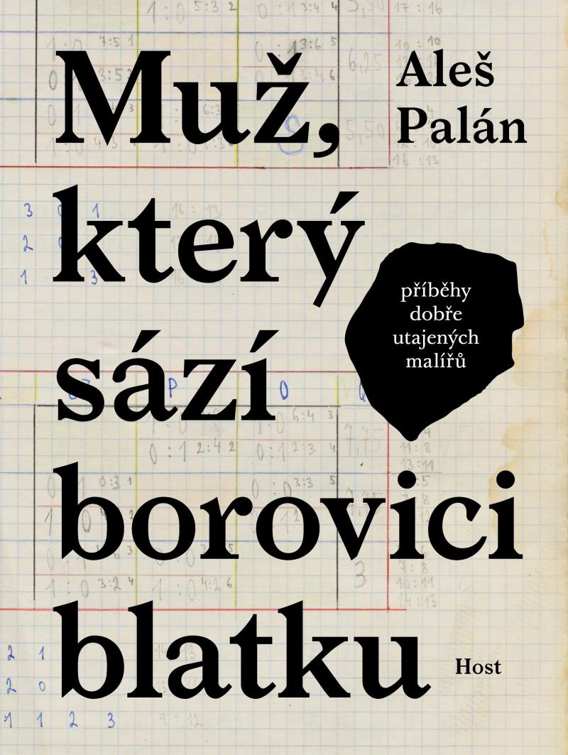 Obrázok Muž, který sází borovici blatku - Příběhy dobře utajených malířů