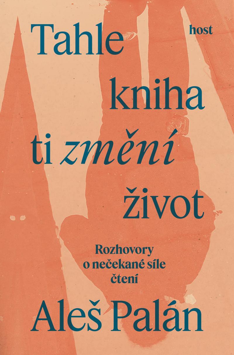 Obrázok Tahle kniha ti změní život - Rozhovory o nečekané síle čtení