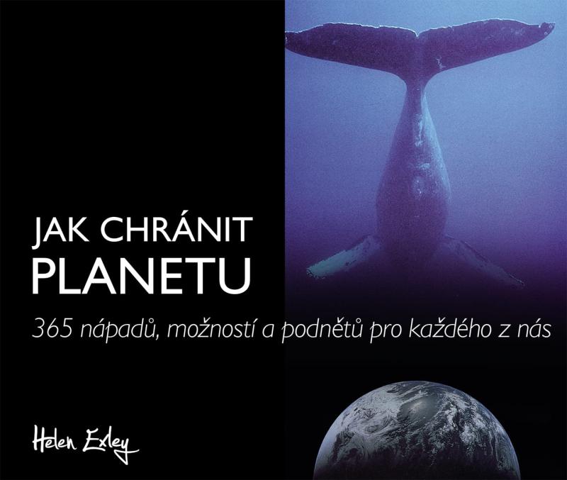 Obrázok Jak chránit planetu - 365 nápadů, možností a podnětů pro každého z nás