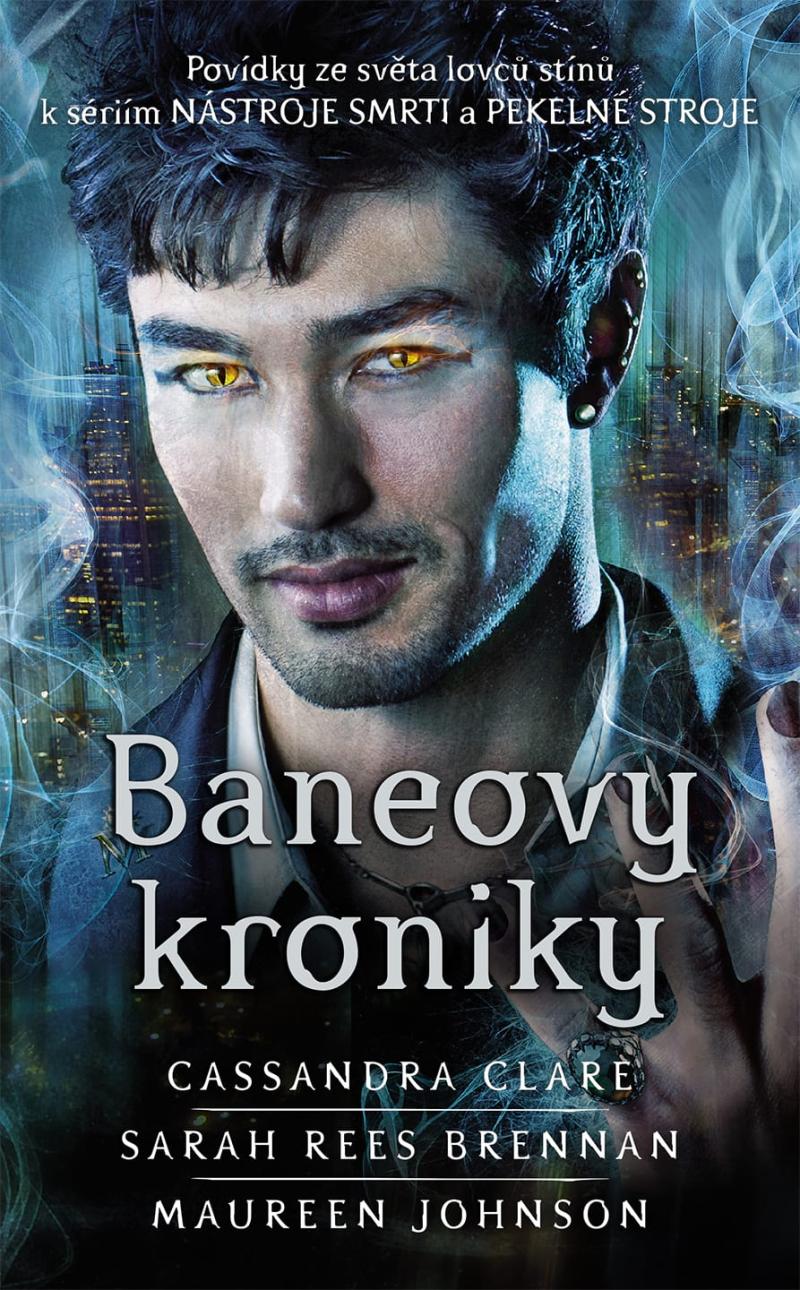 Obrázok Baneovy kroniky - Povídky ze světa lovců stínů k sériím Nástroje smrti a Pekelné stroje