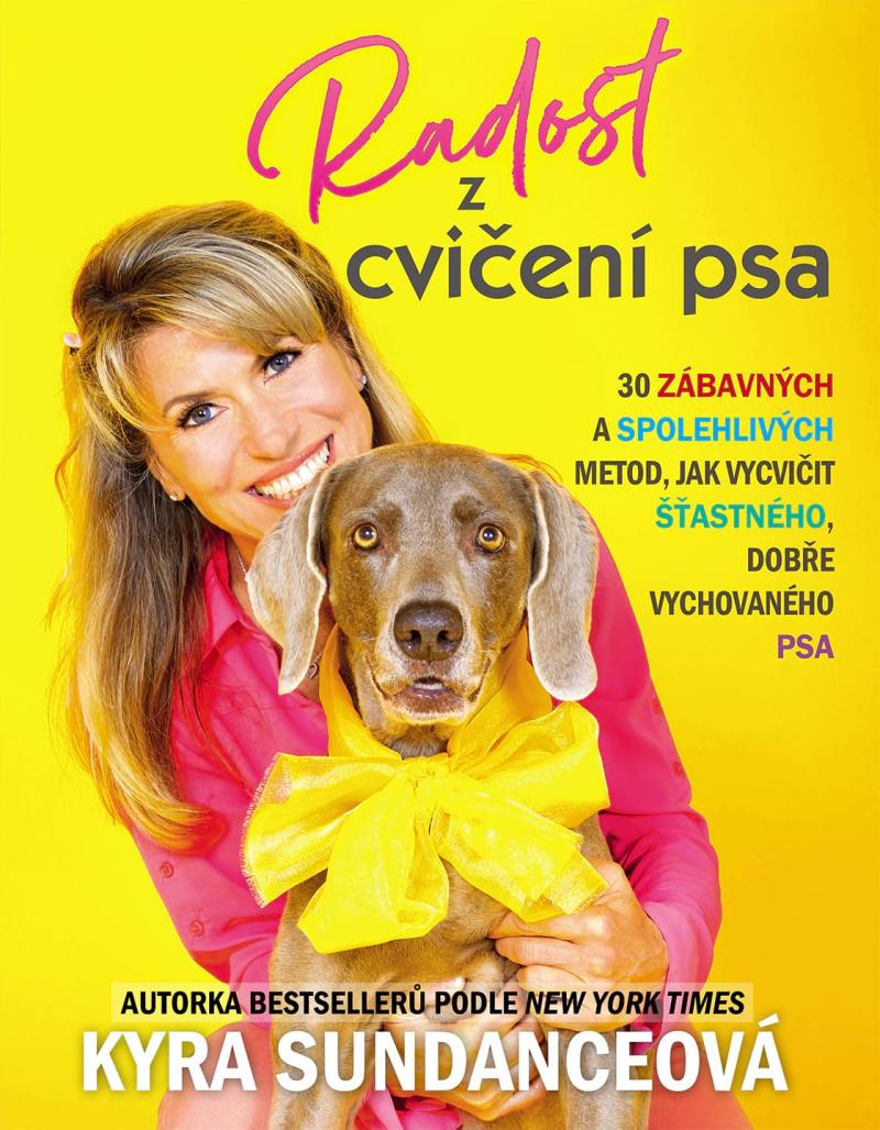 Obrázok Radost z cvičení psa - 30 zábavných a spolehlivých metod, jak vycvičit šťastného, dobře vychovaného psa