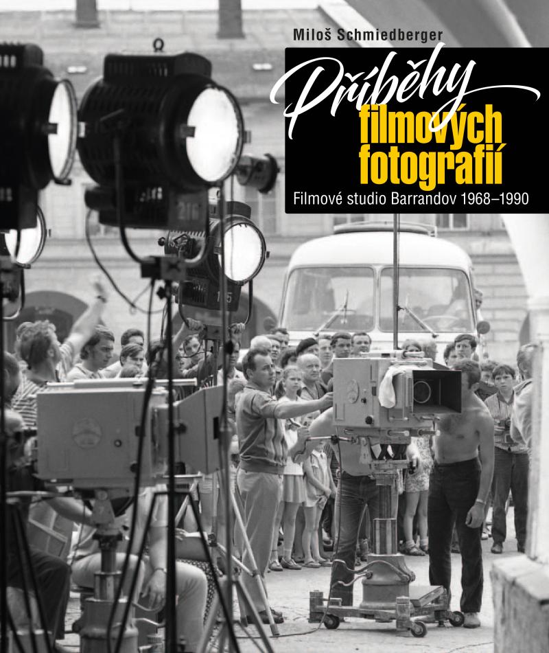 Obrázok Příběhy filmových fotografií - Filmové studio Barrandov 1968-1990