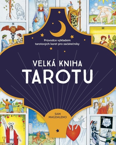 Obrázok Velká kniha tarotu - Průvodce výkladem tarotových karet pro začátečníky