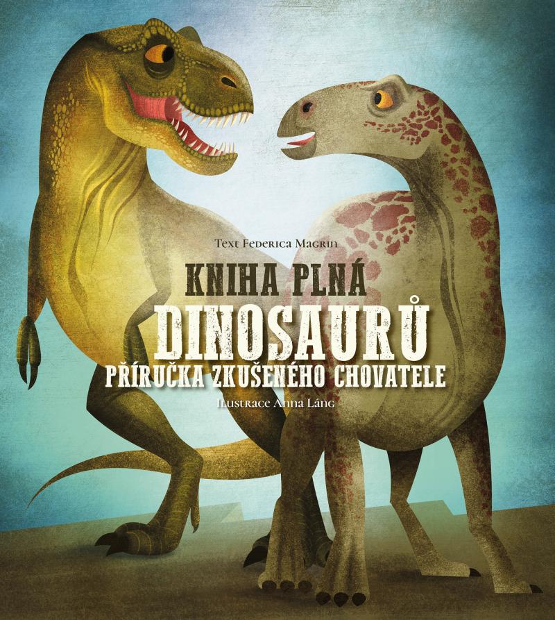 Obrázok Kniha plná dinosaurů - Příručka zkušeného chovatele