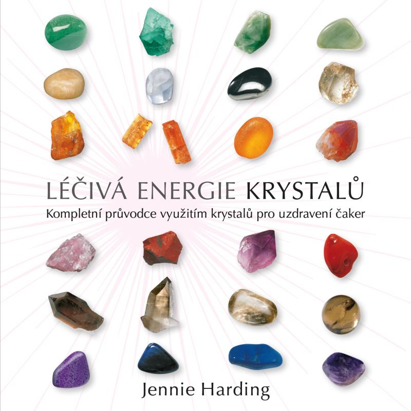 Obrázok Léčivá energie krystalů - Kompletní průvodce využitím krystalů pro uzdravení čaker