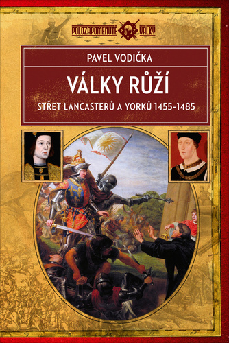 Obrázok Války růží - Střet Lancasterů a Yorků (1455-1485)