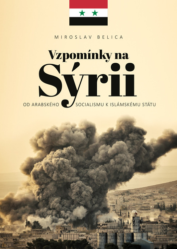 Obrázok Vzpomínky na Sýrii - Od arabského socialismu k Islámskému státu