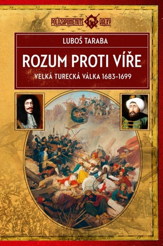 Obrázok Rozum proti víře - Velká turecká válka 1683–1699