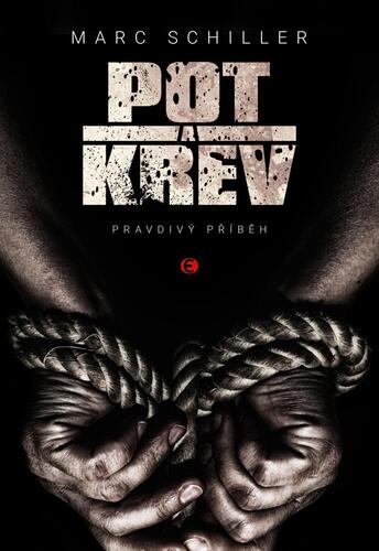 Obrázok Pot a krev - Pravdivý příběh