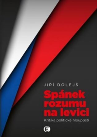 Obrázok Spánek rozumu na levici - Kritika politické hlouposti