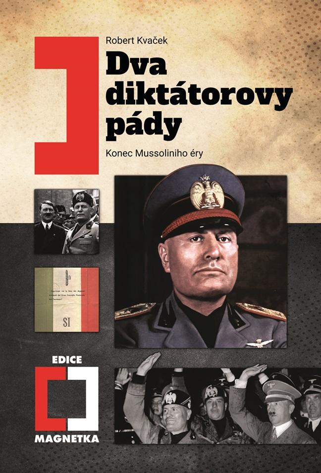 Obrázok Dva diktátorovy pády - Konec Mussoliniho éry