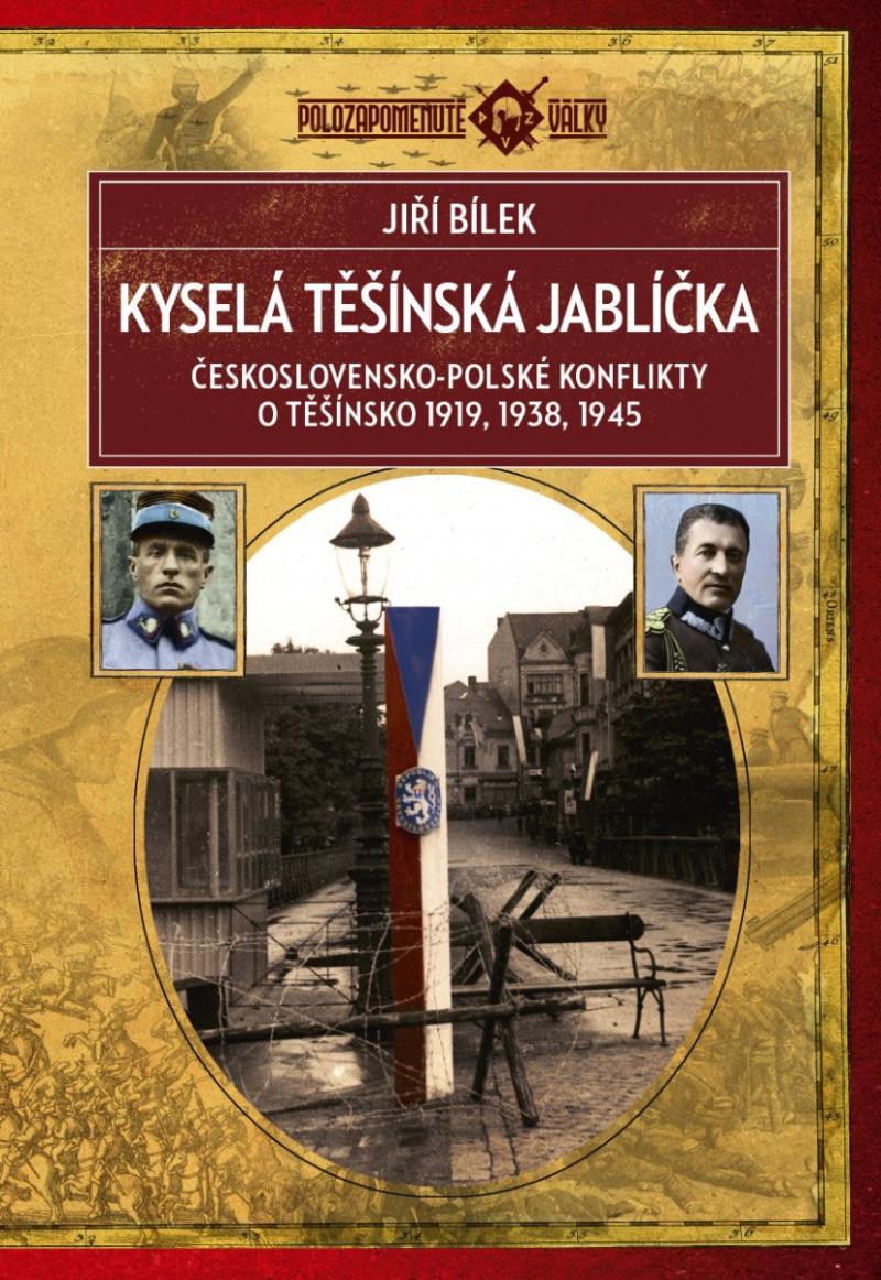 Obrázok Kyselá těšínská jablíčka - Československo-polské konflikty o Těšínsko 1919, 1938, 1945