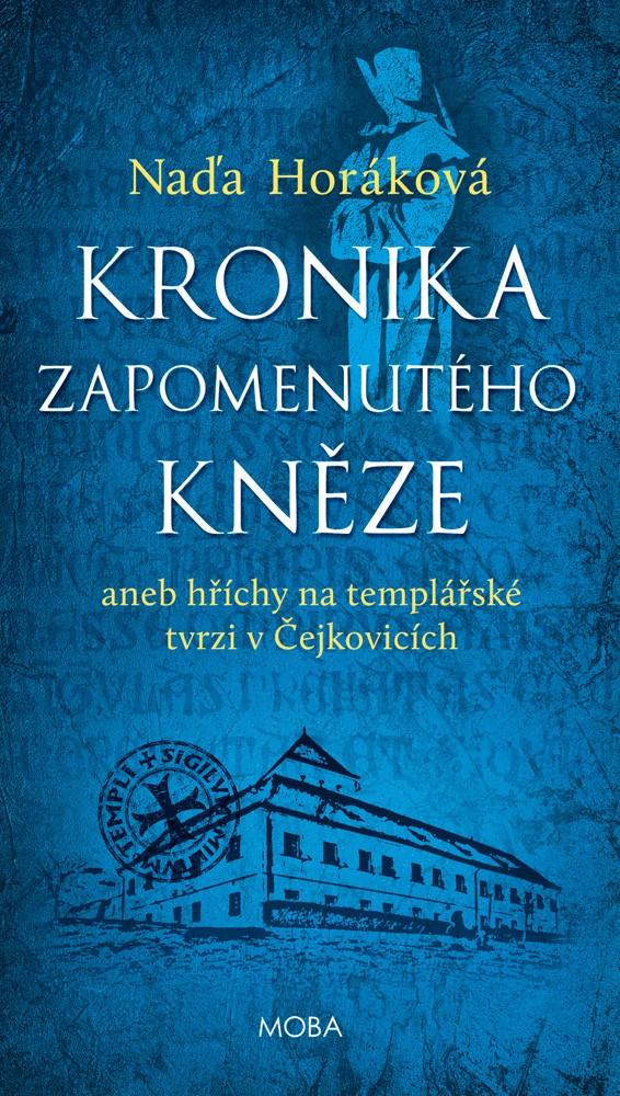 Obrázok Kronika zapomenutého kněze aneb Hříchy na templářské tvrzi v Čejkovicích