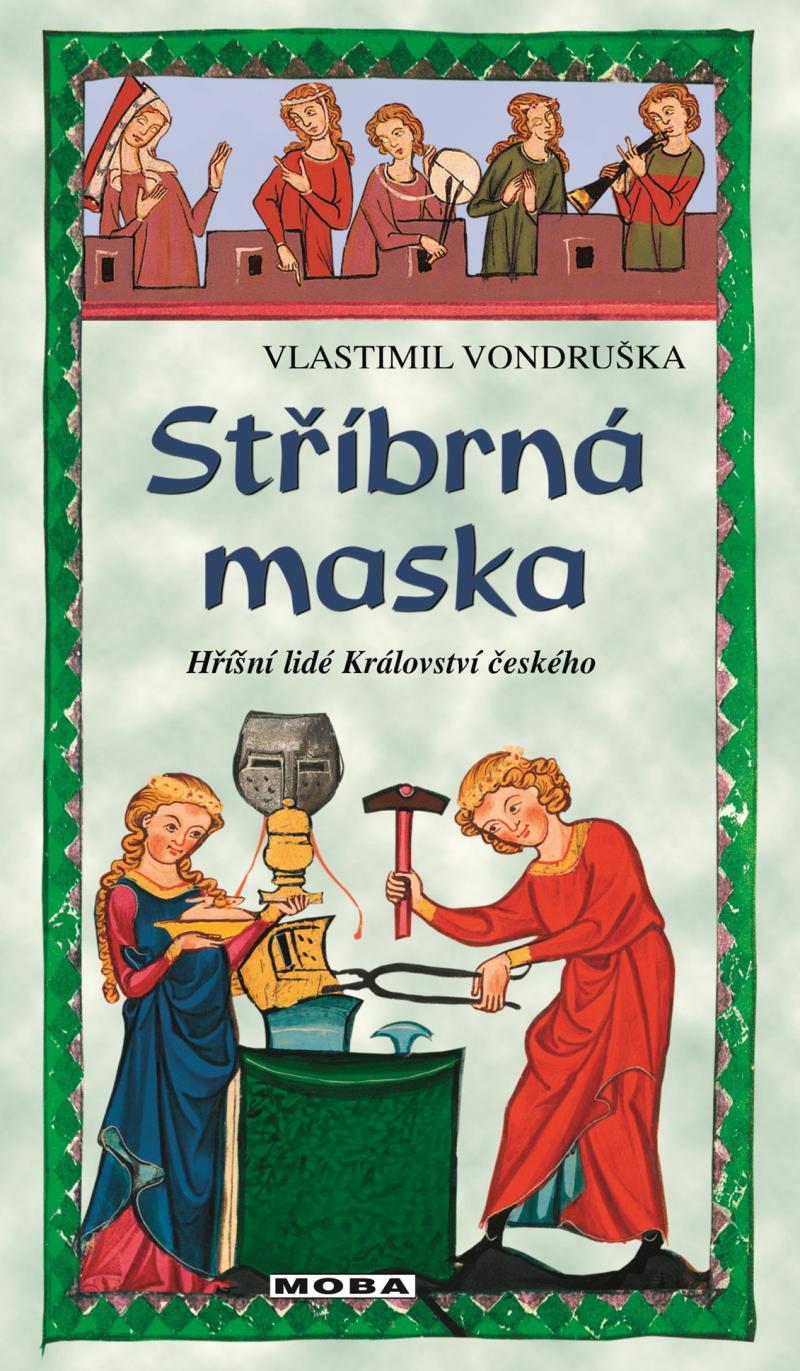 Obrázok Stříbrná maska - Hříšní lidé Království českého