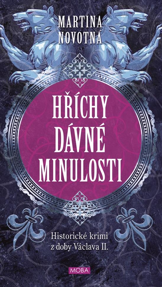 Obrázok Hříchy dávné minulosti - Historické krimi z doby Václava II.