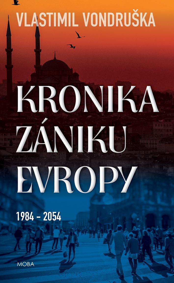 Obrázok Kronika zániku Evropy 1984-2054