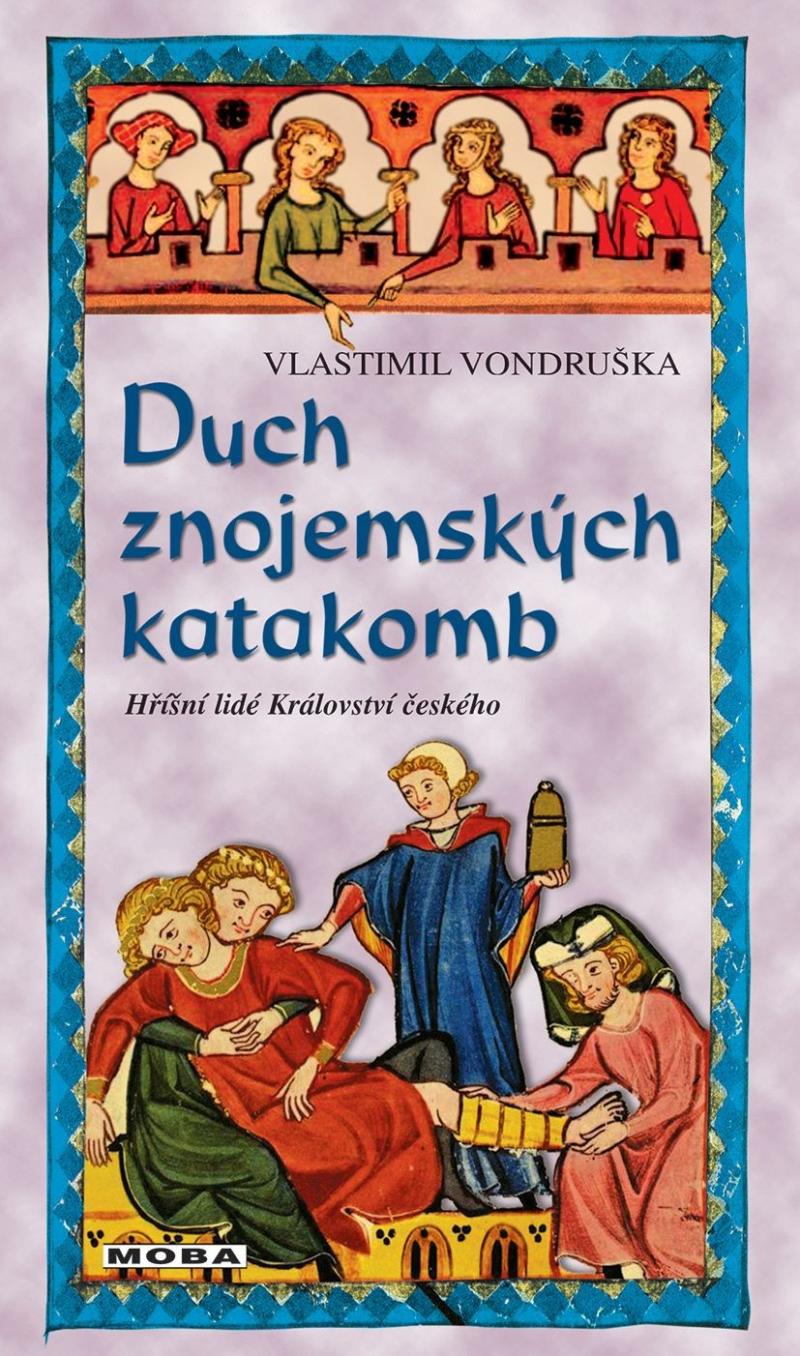 Obrázok Duch znojemských katakomb - Hříšní lidé Království českého