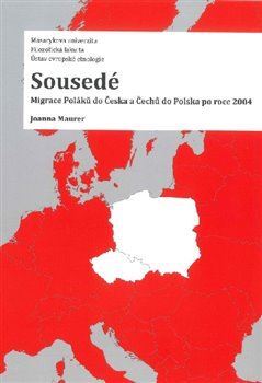 Obrázok Sousedé - Migrace Poláků do Česka a Čechů do Polska po roce 2004