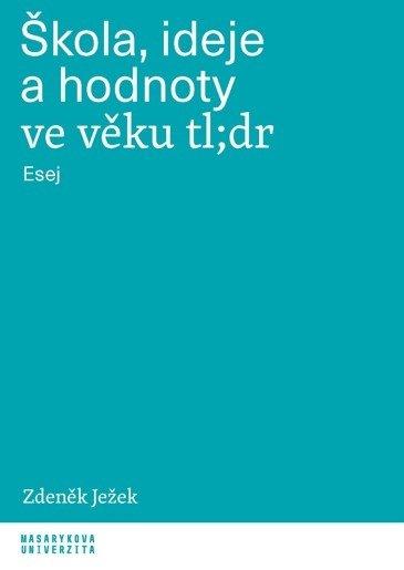 Obrázok Škola, ideje a hodnoty ve věku tl;dr - Esej
