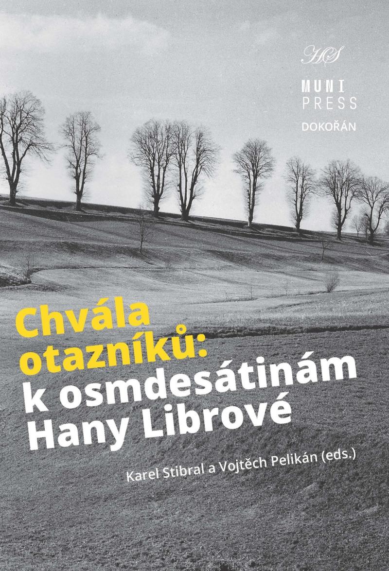 Obrázok Chvála otazníků - K osmdesátinám Hany Librové