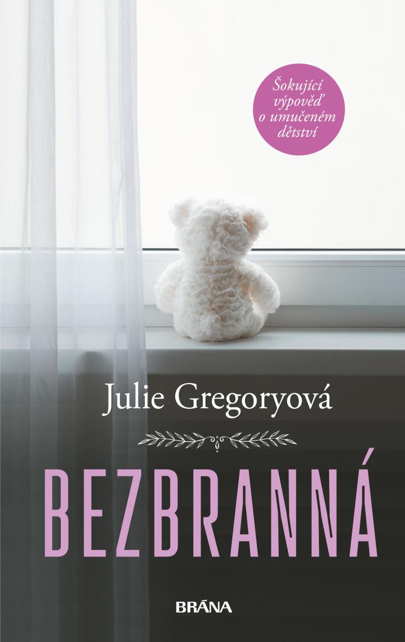 Obrázok Bezbranná - Šokující výpověď o umučeném dětství