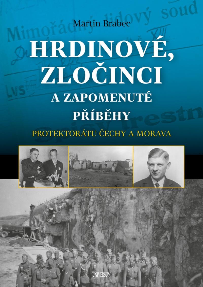 Obrázok Hrdinové, zločinci a zapomenuté příběhy protektorátu Čechy a Morava