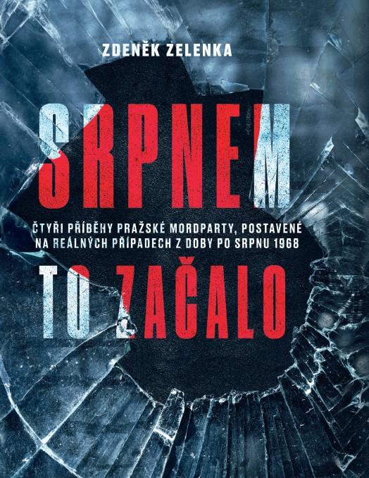Obrázok Srpnem to začalo - Čtyři příběhy pražské mordparty, postavené na reálných případech z doby po srpnu 1968