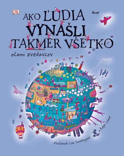 Obrázok Ako ľudia vynašli takmer všetko - Očami zvedavcov