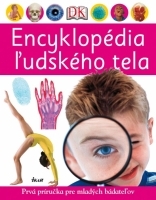 Obrázok Encyklopédia ľudského tela - Prvá príručka pre mladých bádateľov