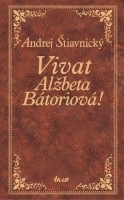 Obrázok Vivat Alžbeta Bátoriová!