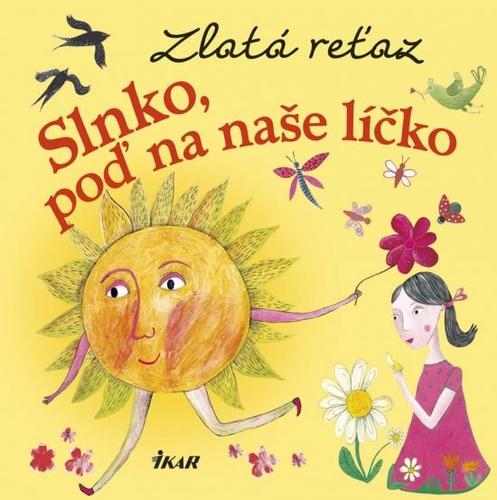 Obrázok Zlatá reťaz (3): Slnko, poď na naše líčko