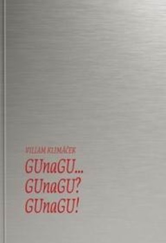 Obrázok GUnaGU... GUnaGU? GUnaGU! (30 rokov – 30 hier)