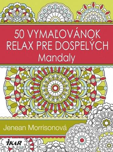 Obrázok 50 vymaľovánok – Relax pre dospelých – Mandaly