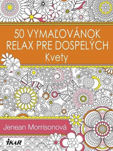 Obrázok 50 vymaľovánok –  Relax pre dospelých – Kvety