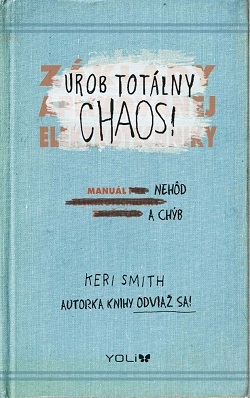 Obrázok Urob totálny chaos! – Manuál nehôd a chýb