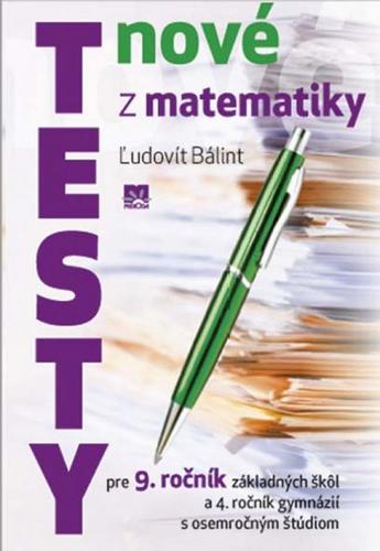 Obrázok Nové testy z matematiky pre 9. ročník základných škôl