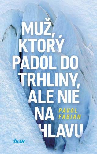 Obrázok Muž, ktorý padol do trhliny, ale nie na hlavu